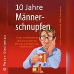 Männerschnupfen - 10 Jahre Jubiläumsshow
