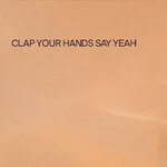 Clap Your Hands Say Yeah - Tour 2027
