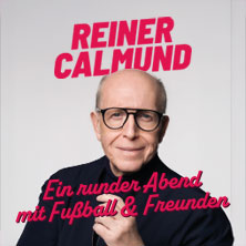 Reiner Calmund - Ein runder Abend mit Fußball & Freunden 17.04.2026 Kulturwerkstatt
