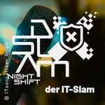 DSLAM Night Shift – der IT-Slam | für ITler und normale Menschen