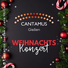 Weihnachtskonzert - Weihnachten mit Cantamus Gießen 2025 21.12.2025 Kreuzkirche