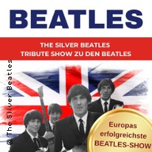 The Silver Beatles - Beatles Tribute Show 23.01.2027 Kongresshaus