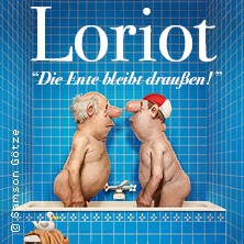 Loriot - Die Ente bleibt draußen! 29.05.2027 PaderHalle