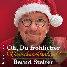 Bernd Stelter - Oh, Du fröhlicher Vorweihnachtsabend! 2026 26.11.2026 Stadttheater Lippstadt