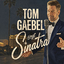 Tom Gaebel singt Sinatra - Tour 2027 24.05.2027 PaderHalle